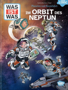 Was Ist Was Comic –  Planeten Und Raumfahrt - Im Orbit Des Neptun