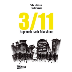 3/11 - Tagebuch Nach Fukushima