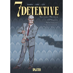 7 Detektive 002 - Richard Monroe – Who Killed The Fantastic Mister Leeds?