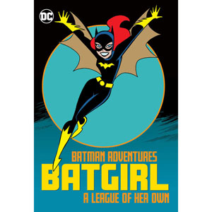 Batgirl Adventures Tpb - Batgirl-a League Of Her Own