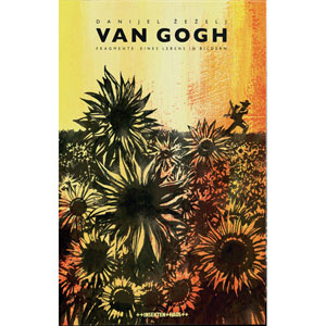 Van Gogh - Fragmente Eines Lebens In Bildern