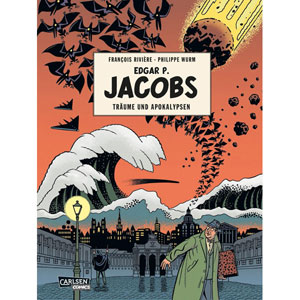 E.p. Jacobs – Architekt Der Apokalypse - Biografie Eines Comic-künstlers