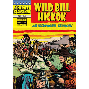 Sheriff Klassiker 024 - Wild Bill Hickok - Abtrünniger Terror!