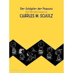 Schöpfer Der Peanuts – Zum 100. Geburtstag Von Charles M. Schulz