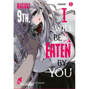 August 9th, I Will Be Eaten By You 001