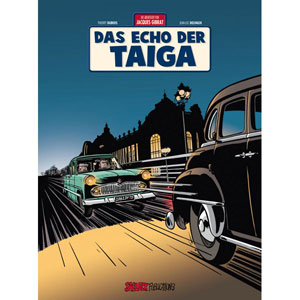 Die Abenteuer Von Jacques Gibrat 008 - Das Echo Der Taiga