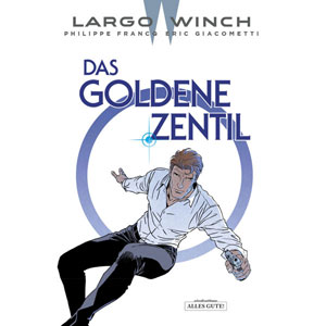 Largo Winch 024 - Das Goldene Zentil
