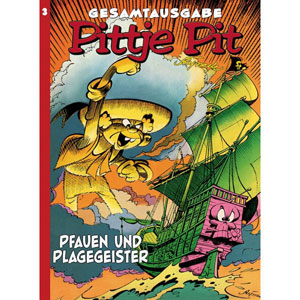 Pittje Pit Gesamtausgabe 003 - Pfauen Und Plagegeister