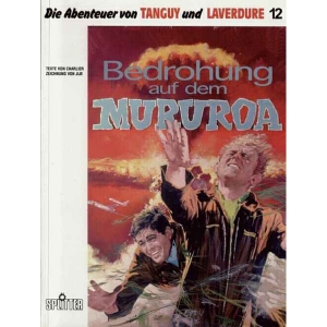 Abenteuer Von Tanguy Und Laverdure 012 - Bedrohung Auf Dem Mururoa