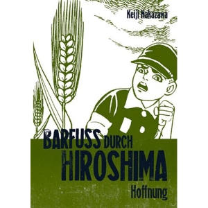 Barfuss Durch Hiroshima 004 - Hoffnung