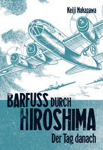 Barfuss Durch Hiroshima 002 - Der Tag Danach