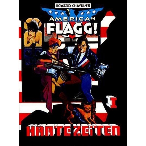 American Flagg! 001 - Harte Zeiten