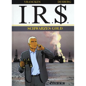 I.r.$. 007 - Schwarzes Gold